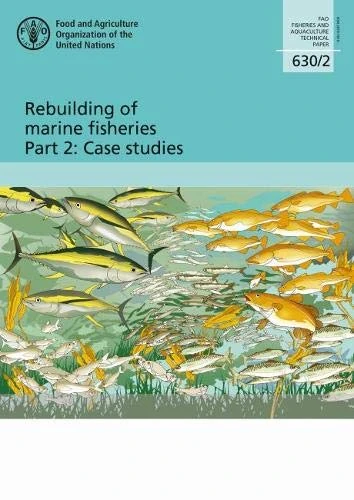 Rebuilding of Marine Fisheries Part 2: Case Studies - FAO
