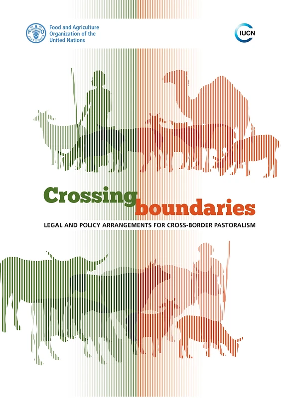 Crossing Boundaries: legal and policy arrangements for cross-border pastoralism