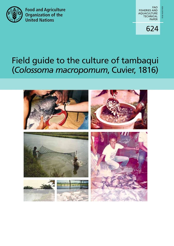Field Guide to the Culture of Tambaqui (Colossoma macropomum, Cuvier, 1816): 624 (FAO fisheries and aquaculture technical paper)