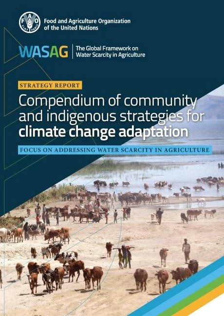 Compendium of community and indigenous strategies for climate change adaptation: focus on addressing water scarcity in agriculture