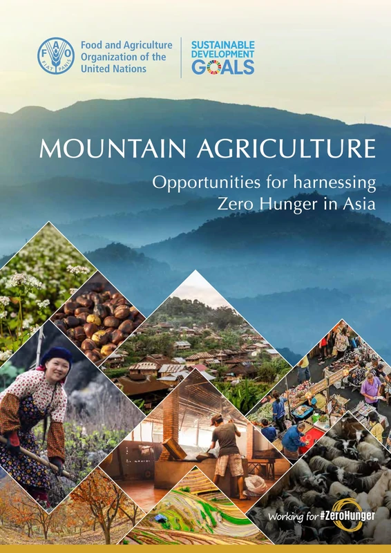 Mountain Agriculture: opportunities for harnessing zero hunger in Asia