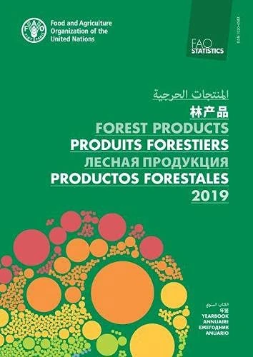 FAO Yearbook of Forest Products 2019 (Multilingual Edition) (FAO statistics series)