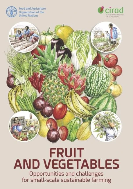 Fruit and Vegetables: opportunities and challenges for small-scale sustainable farming