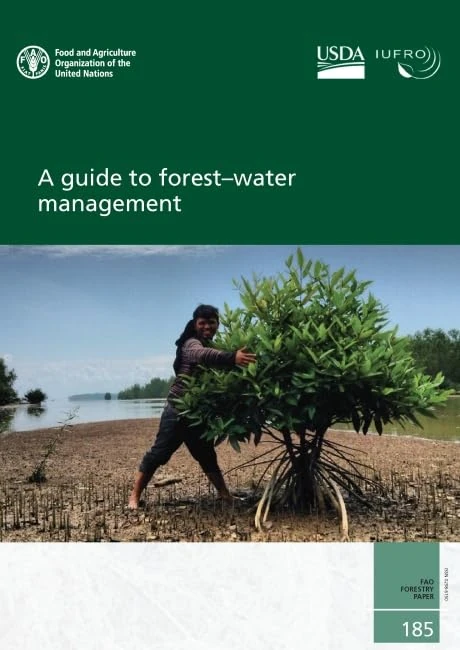 A Guide to Forest–Water Management (FAO forestry paper, 185)