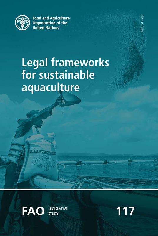 Legal frameworks for sustainable aquaculture (FAO Legislative Study)