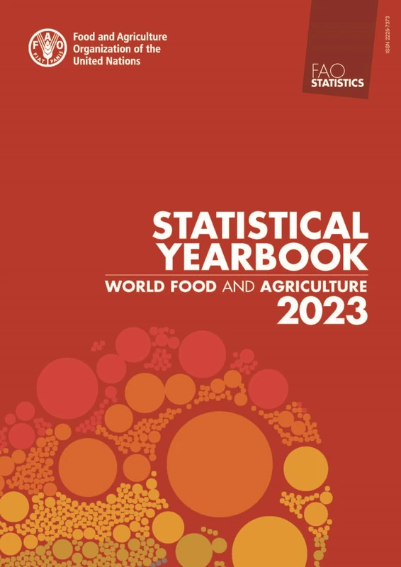 World Food and Agriculture FAO - Statistical Yearbook (FAO Statistical Yearbook - World Food and Agriculture)