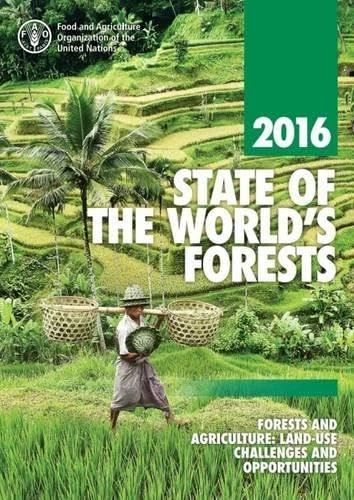 State of the World's Forests 2016 (Chinese): Forests and Agriculture: Land-Use Challenges and Opportunities