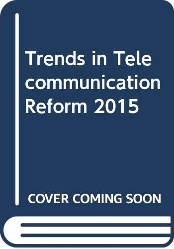 Trends in Telecommunication Reform 2015