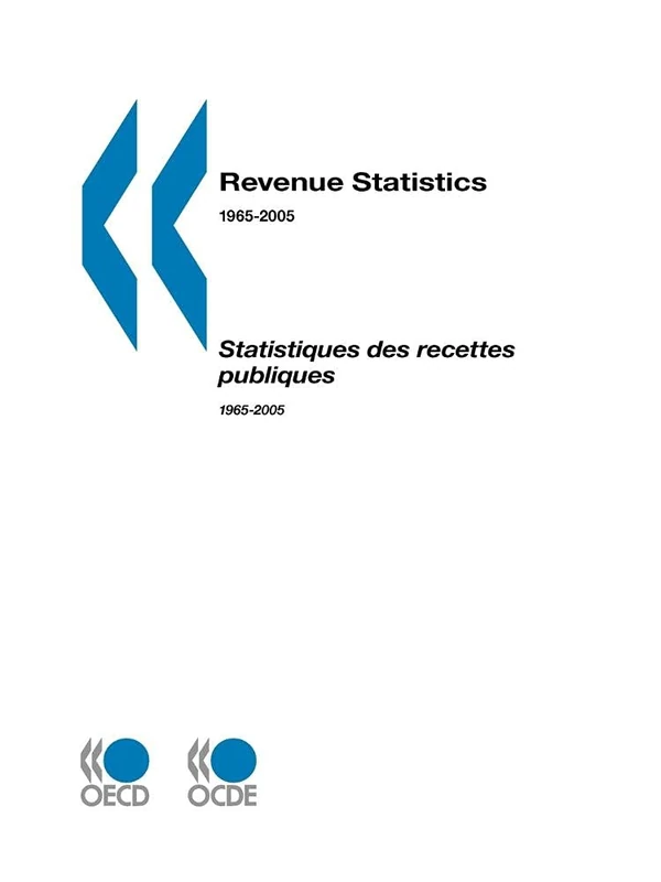 Revenue Statistics 1965-2005 - 2006 Edition (Statistics/Statistques)
