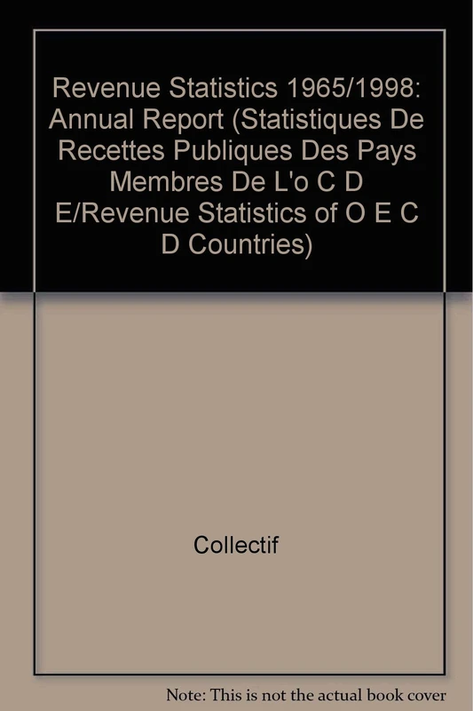 Revenue Statistics 1965/1998: Annual Report (STATISTIQUES DE RECETTES PUBLIQUES DES PAYS MEMBRES DE L'O C D E/REVENUE STATISTICS OF O E C D COUNTRIES) - Image 1