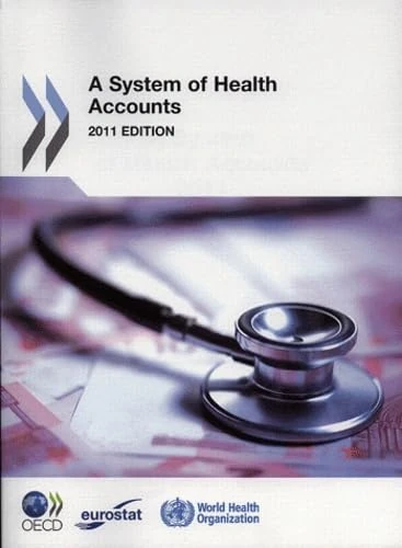 OECD - A System of Health Accounts 2011 - Global Framework