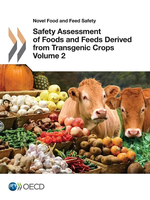 Novel Food and Feed Safety Safety Assessment of Foods and Feeds Derived from Transgenic Crops, Volume 2: Vol. 2