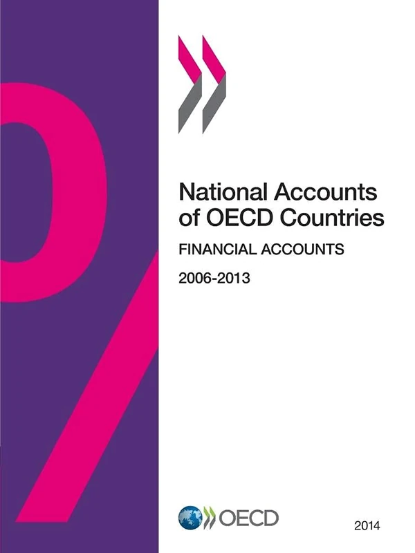 National Accounts of Oecd Countries, Financial Accounts 2014: Edition 2014
