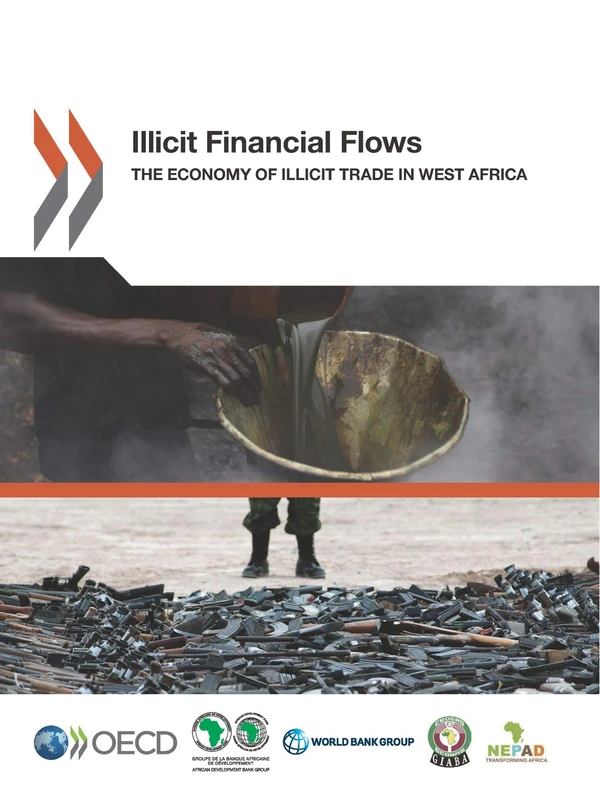 Illicit Financial Flows: The Economy of Illicit Trade in West Africa
