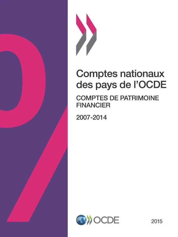 Comptes nationaux des pays de l'Ocde, Comptes de patrimoine financier 2007-2014.: Edition 2015 - Image 1
