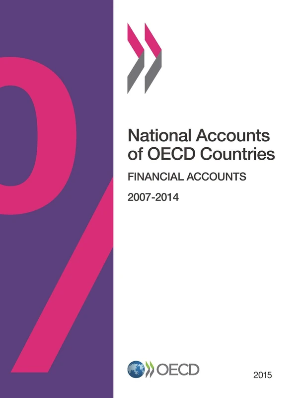 National accounts of OECD countries: financial accounts 2015 (National Accounts of Oecd Countries: Main Aggregates)
