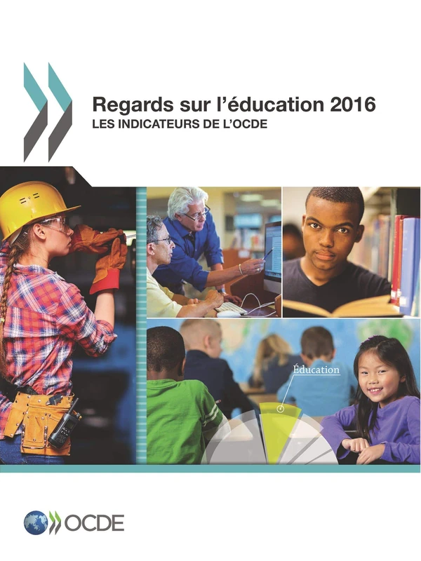 Regards sur l'éducation 2016: Les indicateurs de l'OCDE