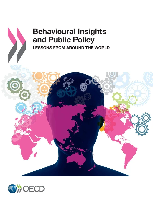 Behavioural Insights and Public Policy: Lessons from Around the World: Edition 2017 - Image 1