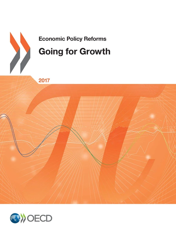 Economic policy reforms 2017: going for growth