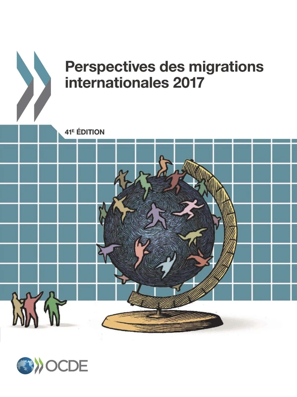 Perspectives des migrations internationales 2017: Edition 2017