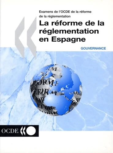 Examens De L'Ocde De La R?Forme De La R?Glementation La R?Forme De La R?Glementation En Espagne