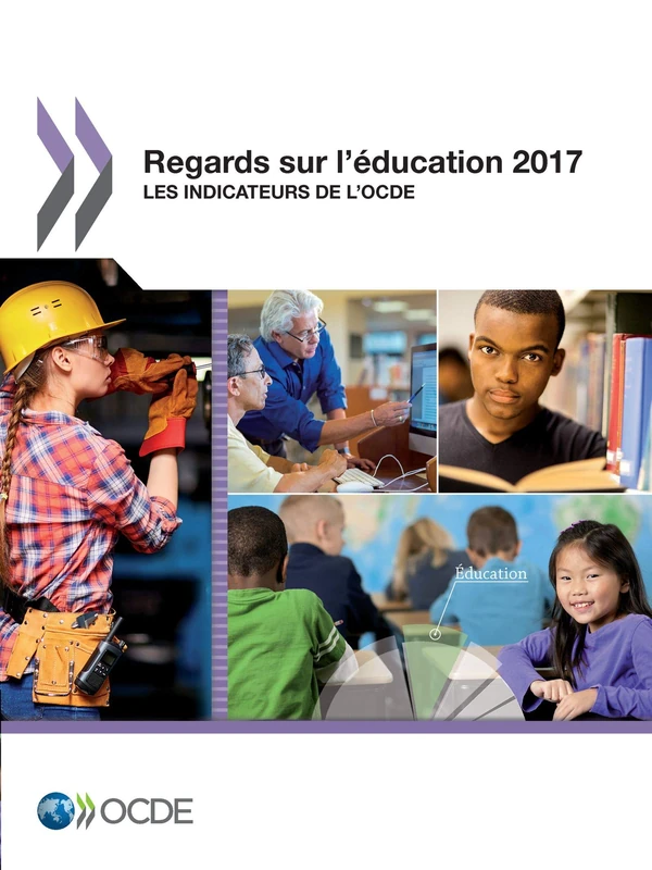 Regards sur l'éducation 2017: Les indicateurs de l'OCDE