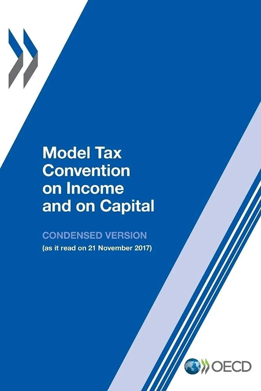Model Tax Convention on Income and on Capital: Condensed Version 2017: Edition 2017
