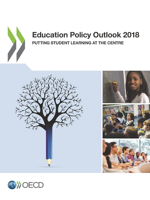 Education policy outlook 2018: putting student learning at the centre