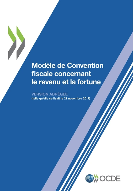 Modèle de Convention fiscale concernant le revenu et la fortune: Version abrégée 2017