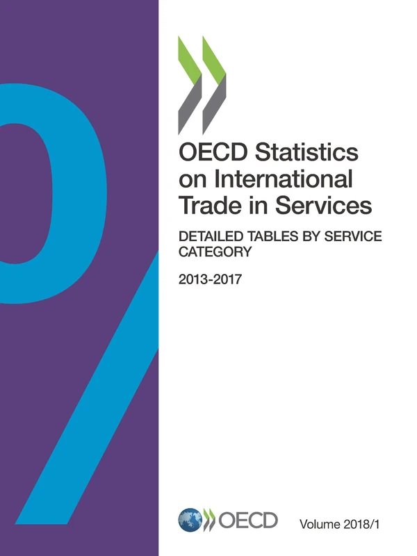OECD statistics on international trade in services: Vol. 2018/1: Detailed tables by service category 2013-2017