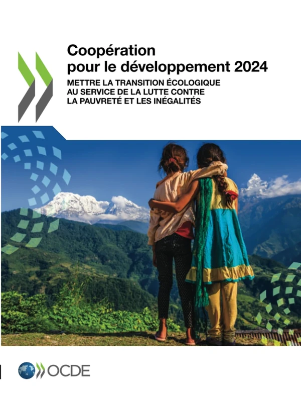 Coopération pour le développement 2024: Mettre la transition écologique au service de la lutte contre la pauvreté et les inégalités