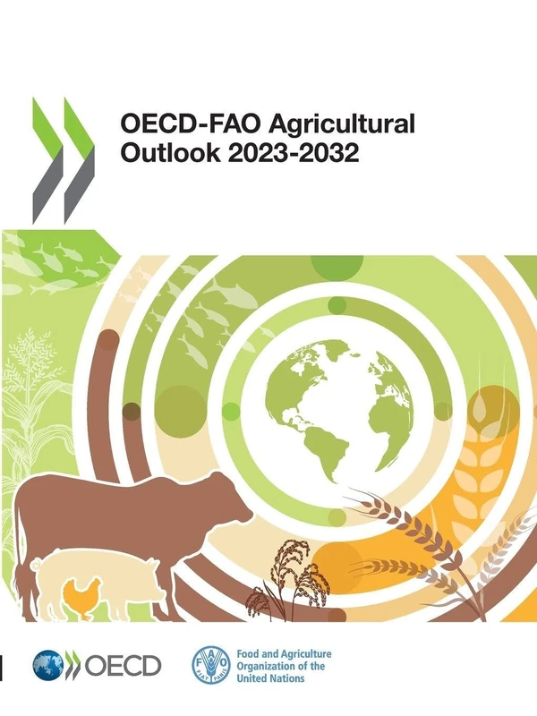 OECD-FAO Agricultural Outlook 2023-2032