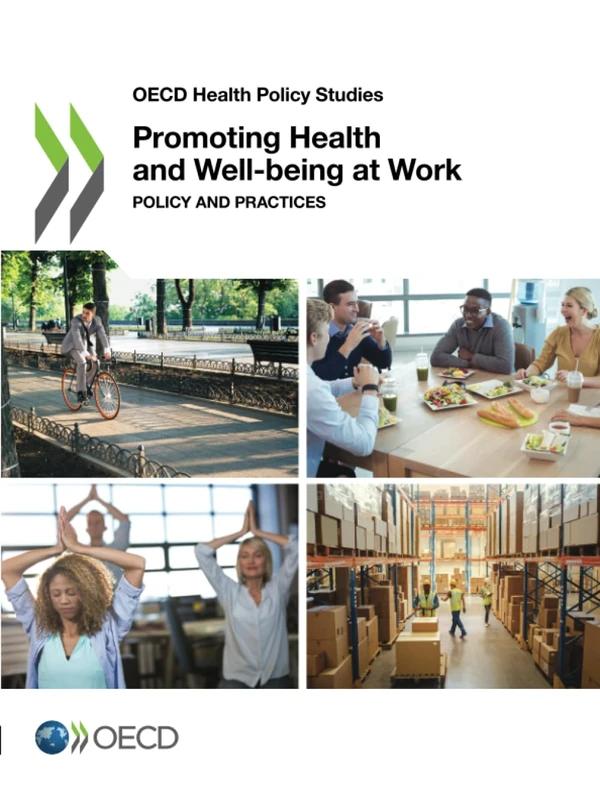 Promoting Health and Well-being at Work: Policy and Practices (OECD Health Policy Studies)