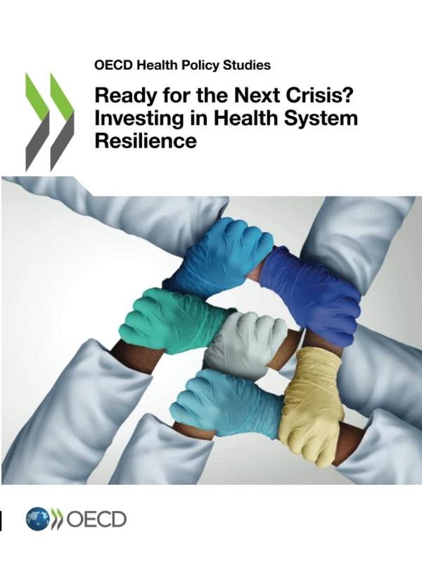 Ready for the Next Crisis? Investing in Health System Resilience (OECD Health Policy Studies) - Image 1