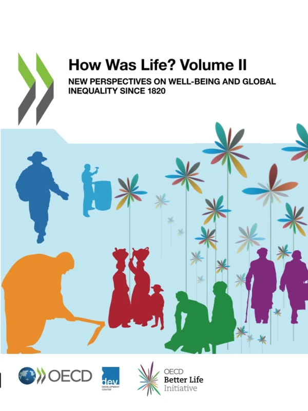 How Was Life? Volume II: New Perspectives on Well-being and Global Inequality since 1820 - Image 1