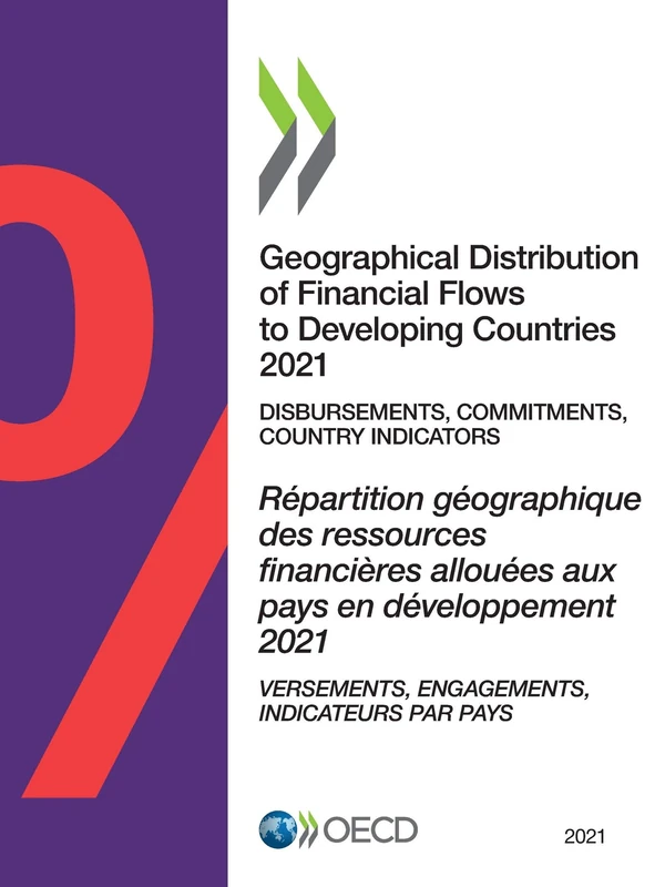 Geographical distribution of financial flows to developing countries 2021: disbursements, commitments, country indicators 2013-2019