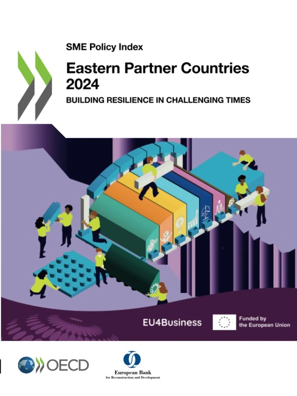 SME Policy Index: Eastern Partner Countries 2024: Building Resilience in Challenging Times