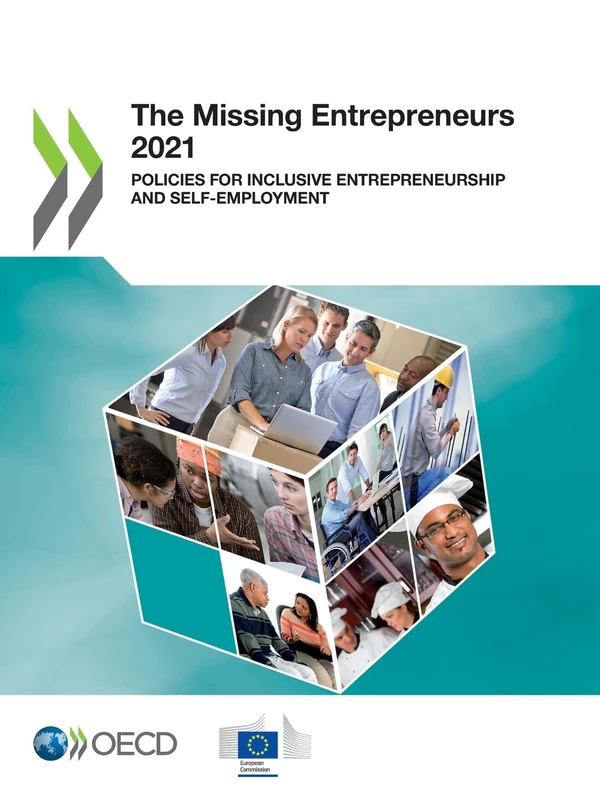 The Missing Entrepreneurs 2021: Policies for Inclusive Entrepreneurship and Self-Employment