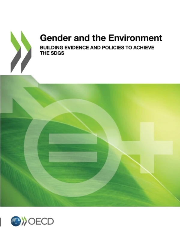 Gender and the Environment: Building Evidence and Policies to Achieve the SDGs