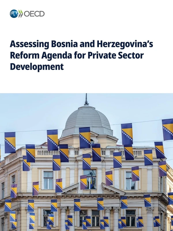 Assessing Bosnia and Herzegovina's Reform Agenda for Private Sector Development
