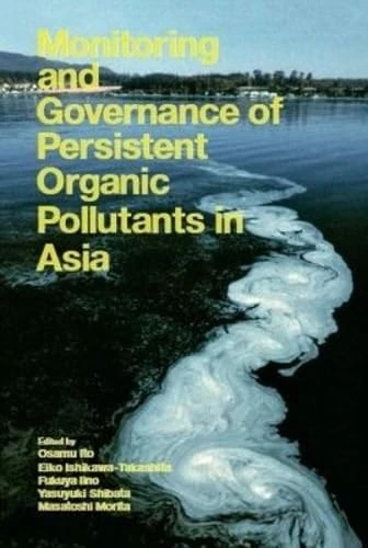 Monitoring and Governance of Persistent Organic Pollutants in Asia