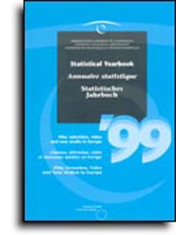 Statistical Yearbook / Annuaire Statistique / Statistisches Jahrbuch 1999 (Statistical Yearbook: Cinema, Television, Video and New Media in Europe)