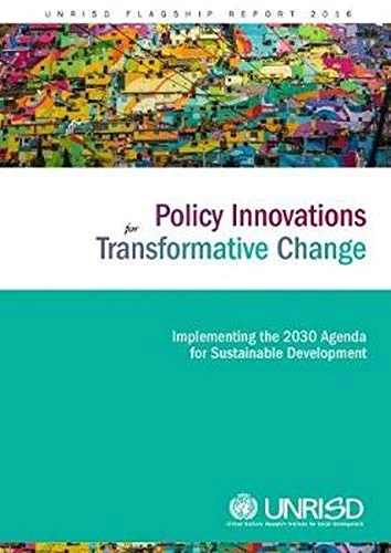 Policy Innovations for Transformative Change: Implementing the 2030 Agenda for Sustainable Development