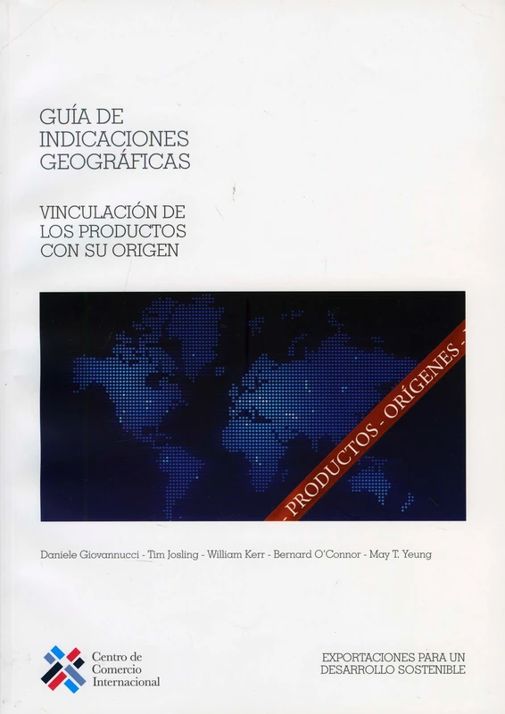 Gu├¡a de indicaciones geogr├íficas: Vinculación De Los Productos Con Su Origen