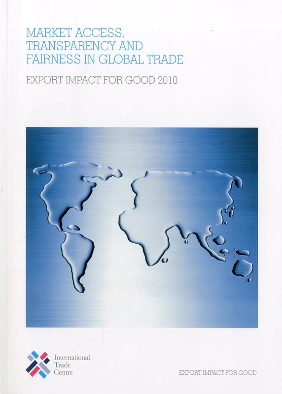 Market Access, Transparency and Fairness in Global Trade: Export Impact for Good
