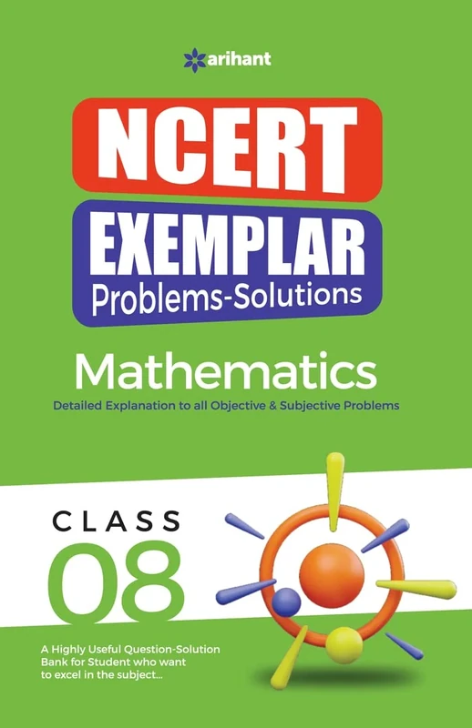 Arihant NCERT Exemplar Problems-Solutions Guide for Class 8 Mathematics Detailed Objective & Subjective Solutions