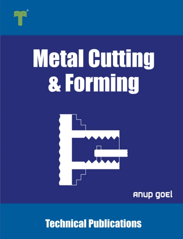 Metal Cutting and Forming: Machining Techniques and Applications
