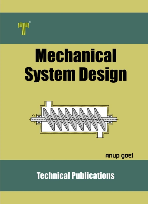 Mechanical System Design: Applications of Fundamentals