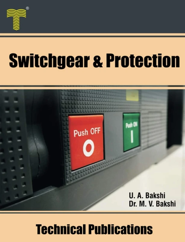 Switchgear & Protection: Fault Analysis, Earthing, Types of Relays, Apparatus Protection, Circuit Breakers