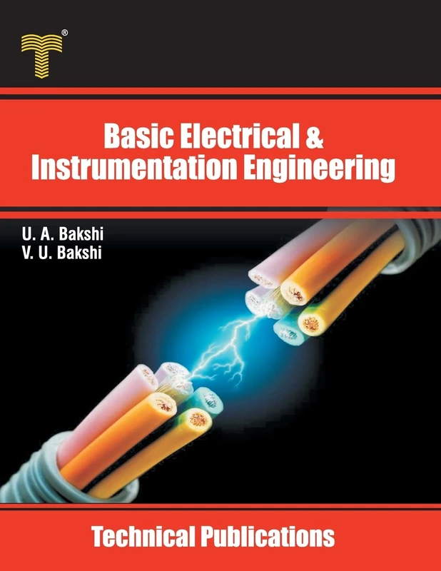 Basic Electrical & Instrumentation Engineering: A.C. Circuits, Electrical Machines and Transducers